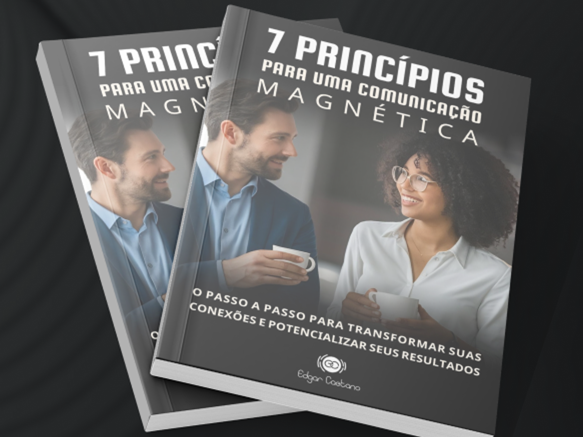 7 Princípios para uma Comunicação Magnética