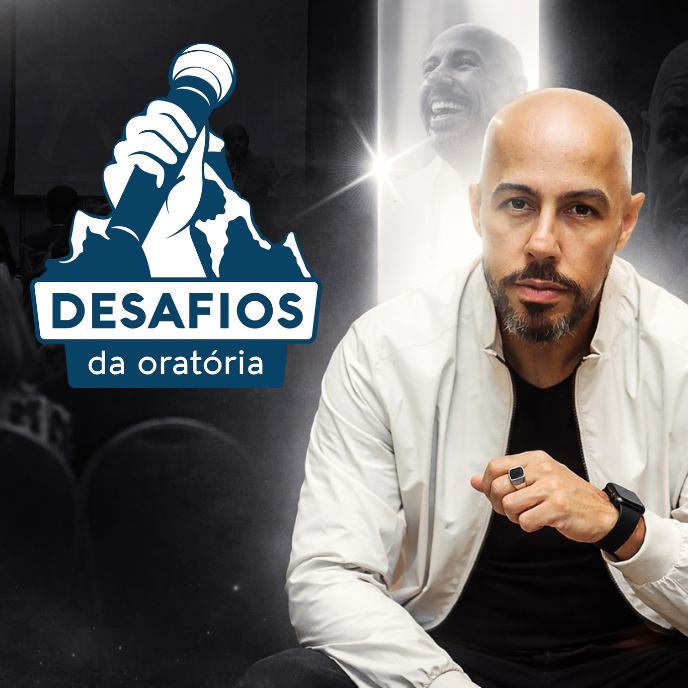 Desafios da Oratória